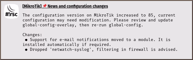 /mirror/eworm-de-routeros-scripts/raw/commit/f8258b90a7ea23b81c8e05cae4cfdaa325996e6d/README.d/news-and-changes-notification.avif